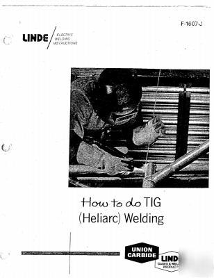 Linde tig (heliarc) welding manual