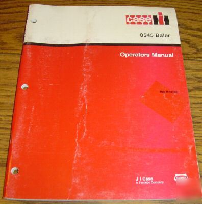 Case ih 8545 baler operator's manual