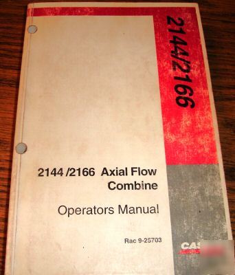 Case ih 2144 2166 axial flow combine operator's manual