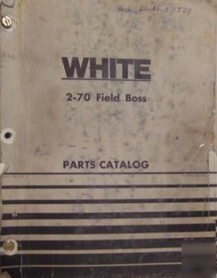 White 2-70 field boss tractor parts manual - original