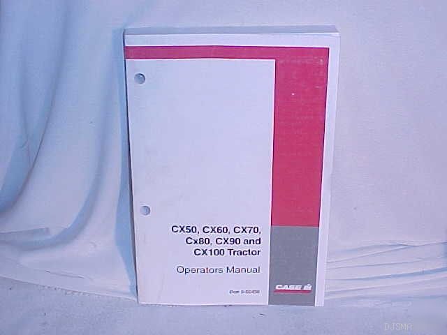 Ih case CX50 CX60 CX70 CX80 CX90 CX100 operator manual