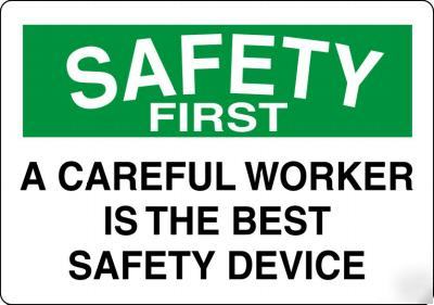 A careful worker is the best safety device - A4 sign