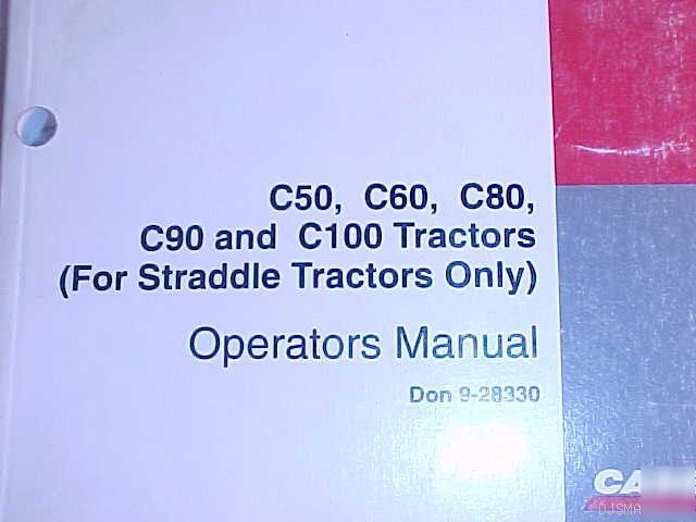 Ih case C50 C60 C80 C90 C100 tractor operator manual