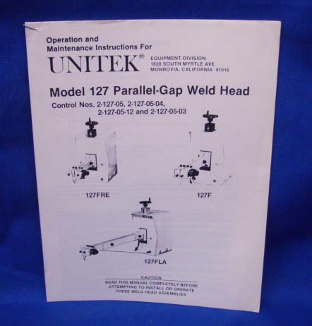 Unitek model 127 operation & maintenance manual
