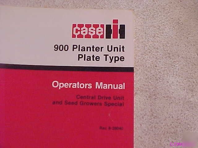 Ih case 900 planter unit plate type operators manual