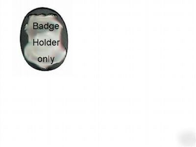 New boston clip on badge holder #5840 oval- 