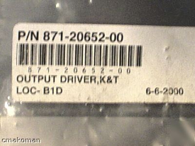New k&t output driver assy board p/n 871-20652-00 