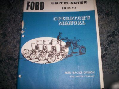 Ford 310 series unit planter operators manual