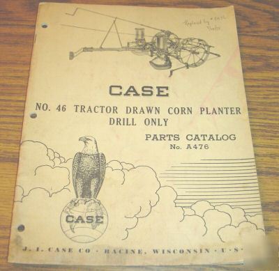 Case no. 46 tractor drawn corn planter parts catalog