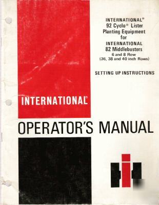 Ih op's manual for 92 cyclo lister planting equipment.