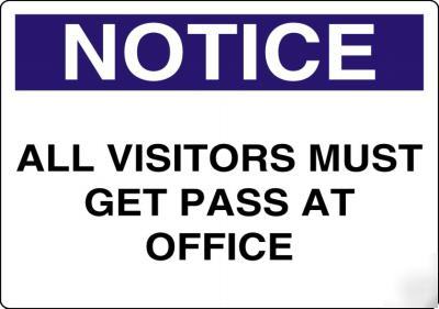 All visitors must get pass at office - A4 sign h&s sign
