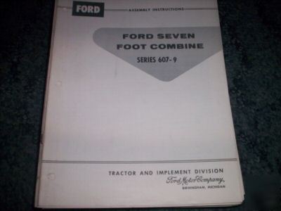 Ford seven foot combine series 607-9 assembly instructs