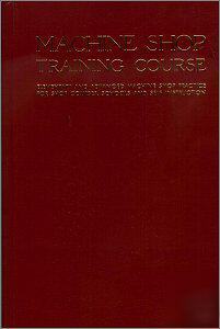 Machine shop training course, fifth edition, volume 2