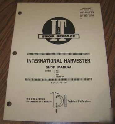 Ih 684 784 884 hydro 84 tractor i&t shop service manual