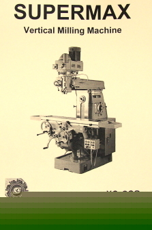Supermax yc-2GS vertical/horizontal mill parts manual