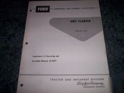 Ford series 310 unit planter operating/assembly instr