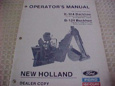 New holland b-104 & b-124 backhoe for skid l ops. manua