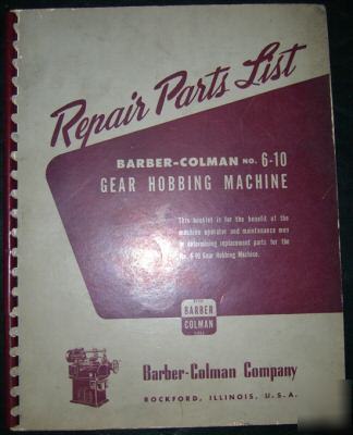 Barber-coleman md. 6-10 gear hobbing repair parts list