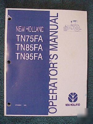 New 2004 holland TN75 85 95FA tractor manual operators