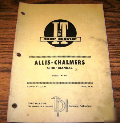 Allis chalmers 170 tractor i&t shop service manual ac