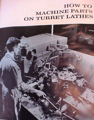 Warner & swasey turret lathe tooling & operation manual